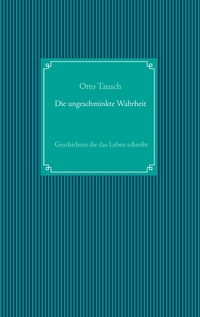 Vorderes Coverbild Die ungeschminkte Wahrheit