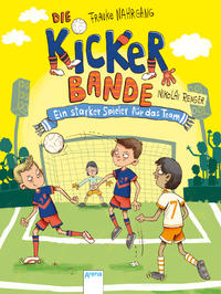 Vorderes Coverbild Die Kickerbande (4). Ein starker Spieler für das Team