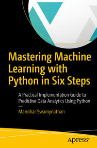 Vorderes Coverbild Mastering Machine Learning with Python in Six Steps