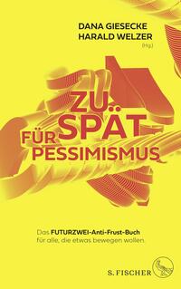 Vorderes Coverbild Zu spät für Pessimismus.
