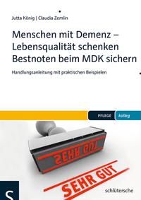 Vorderes Coverbild Menschen mit Demenz - Lebensqualität schenken Bestnoten beim MDK sichern