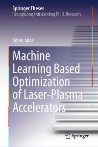 Vorderes Coverbild Machine Learning Based Optimization of Laser-Plasma Accelerators