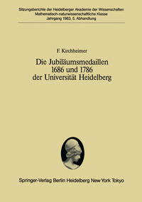 Vorderes Coverbild Die Jubiläumsmedaillen 1686 und 1786 der Universität Heidelberg