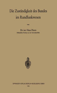 Vorderes Coverbild Die Zuständigkeit des Bundes im Rundfunkwesen