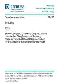 Vorderes Coverbild Entwicklung und Untersuchung von mittels chemischer Gasphasenabscheidung hergestellten Oxidationsschutzschichten für SiC-basierte Faserverbundkeramiken