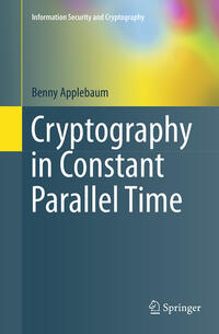Vorderes Coverbild Cryptography in Constant Parallel Time