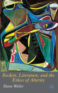 Vorderes Coverbild Beckett, Literature and the Ethics of Alterity