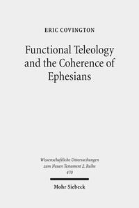 Vorderes Coverbild Functional Teleology and the Coherence of Ephesians