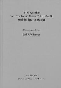 Vorderes Coverbild Bibliographie zur Geschichte Kaiser Friedrichs II. und der letzten Staufer