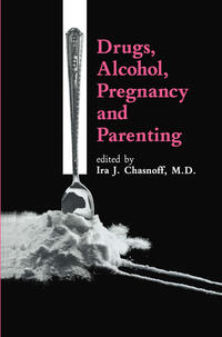 Vorderes Coverbild Drugs, Alcohol, Pregnancy and Parenting