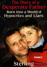 Vorderes Coverbild The Diary of a Desperate Father I Born into a World of Hypocrites and Liars