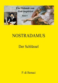Vorderes Coverbild Ein Visionär von Gott inspiriert - Nostradamus