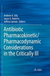 Vorderes Coverbild Antibiotic Pharmacokinetic/Pharmacodynamic Considerations in the Critically Ill