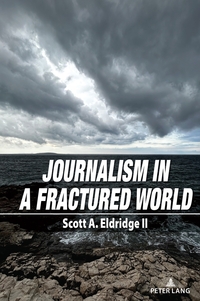 Vorderes Coverbild Journalism in a Fractured World