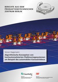 Vorderes Coverbild Algorithmische Konzeption von hochautomatisierten Fließmontagesystemen am Beispiel des automobilen Karosseriebaus