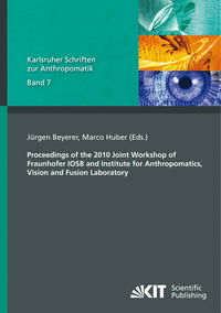 Vorderes Coverbild Proceedings of the 2010 Joint Workshop of Fraunhofer IOSB and Institute for Anthropomatics, Vision and Fusion Laboratory : [held in La Bresse, France; from July 19 to July 23]
