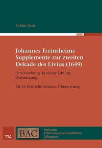 Vorderes Coverbild Johannes Freinsheims Supplemente zur zweiten Dekade des Livius (1649). Untersuchung, kritische Edition, Übersetzung