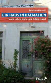 Vorderes Coverbild Ein Haus in Dalmatien