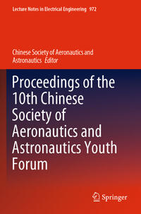 Vorderes Coverbild Proceedings of the 10th Chinese Society of Aeronautics and Astronautics Youth Forum