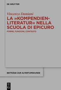 Vorderes Coverbild La ›Kompendienliteratur‹ nella scuola di Epicuro