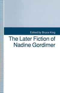 Vorderes Coverbild The Later Fiction of Nadine Gordimer