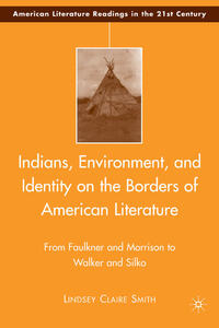 Vorderes Coverbild Indians, Environment, and Identity on the Borders of American Literature
