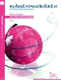Vorderes Coverbild Percussion-Band. Klassenmusizieren mit Percussioninstrumenten / Die Percussion-Band
