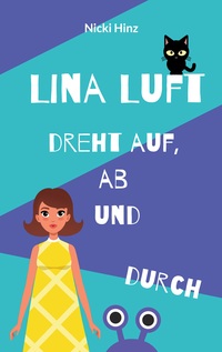 Vorderes Coverbild Lina Luft dreht auf, ab und durch