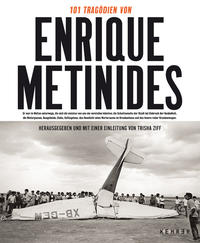 Vorderes Coverbild 101 Tragödien des Enrique Metinides
