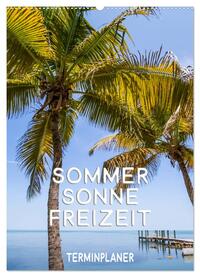 Vorderes Coverbild Sommer, Sonne, Freizeit / Terminplaner (Wandkalender 2025 DIN A2 hoch), CALVENDO Monatskalender