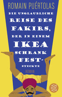 Vorderes Coverbild Die unglaubliche Reise des Fakirs, der in einem Ikea-Schrank feststeckte