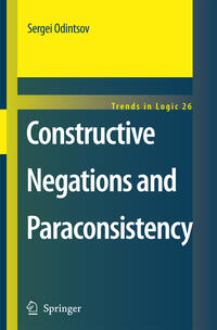 Vorderes Coverbild Constructive Negations and Paraconsistency