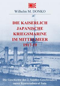 Vorderes Coverbild Die Kaiserlich Japanische Kriegsmarine im Mittelmeer 1917-19