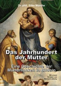 Vorderes Coverbild Das Jahrhundert der Mutter