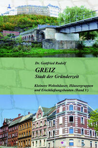 Vorderes Coverbild GREIZ - Stadt der Gründerzeit - Band V