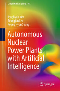 Vorderes Coverbild Autonomous Nuclear Power Plants with Artificial Intelligence