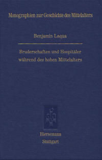 Vorderes Coverbild Bruderschaften und Hospitäler während des hohen Mittelalters