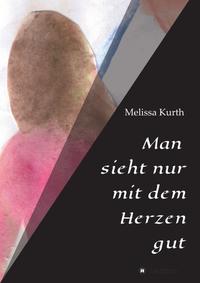 Vorderes Coverbild Man sieht nur mit dem Herzen gut