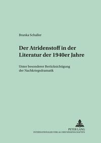 Vorderes Coverbild Der Atridenstoff in der Literatur der 1940er Jahre