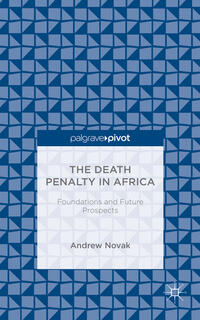 Vorderes Coverbild The Death Penalty in Africa: Foundations and Future Prospects