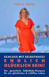 Vorderes Coverbild Schluss mit Selbsthass - ENDLICH GLÜCKLICH SEIN