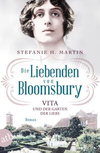 Vorderes Coverbild Die Liebenden von Bloomsbury – Vita und der Garten der Liebe
