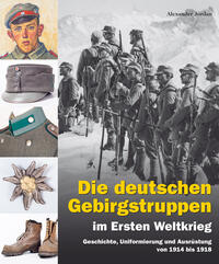 Vorderes Coverbild Die deutschen Gebirgstruppen im Ersten Weltkrieg