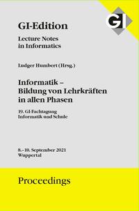 Vorderes Coverbild GI Edition Proceedings Band 313 INFOS 2021, Informatik - Bildung von Lehrkräften in allen Phasen