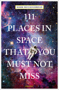 Vorderes Coverbild 111 Places in Space That You Must Not Miss