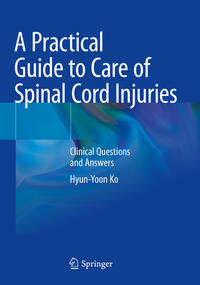 Vorderes Coverbild A Practical Guide to Care of Spinal Cord Injuries