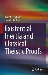 Vorderes Coverbild Existential Inertia and Classical Theistic Proofs