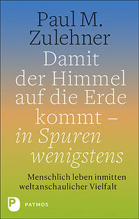 Vorderes Coverbild Damit der Himmel auf die Erde kommt - in Spuren wenigstens