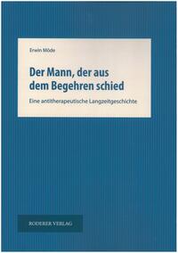 Vorderes Coverbild Der Mann, der aus dem Begehren schied