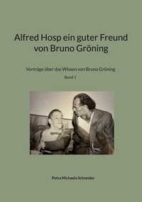 Vorderes Coverbild Alfred Hosp ein guter Freund von Bruno Gröning
